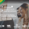 Cases de sucesso serão compartilhados na Semana dos Núcleos Empresariais