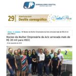 Núcleo da Mulher Empresária da Acic arrecada mais de R$ 20 mil para HSCC – Fonte: JMais